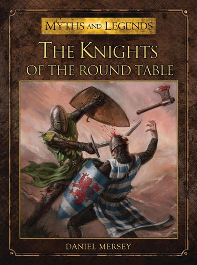 Daniel Mersey - Knights of the Round Table, Häftad