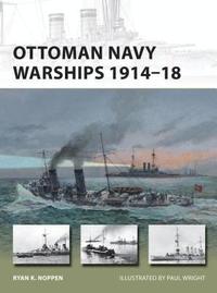 bokomslag Ottoman Navy Warships 191418