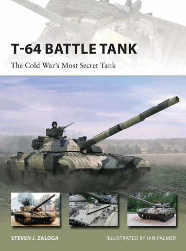 Steven J. Zaloga - T-64 Battle Tank, Häftad
