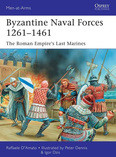 Raffaele D’Amato - Byzantine Naval Forces 1261–1461, Häftad