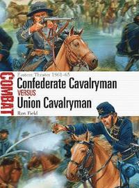 bokomslag Confederate Cavalryman vs Union Cavalryman