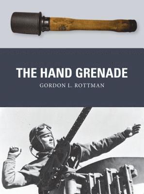 Gordon L. Rottman, Gordon L Rottman - Hand Grenade, Häftad
