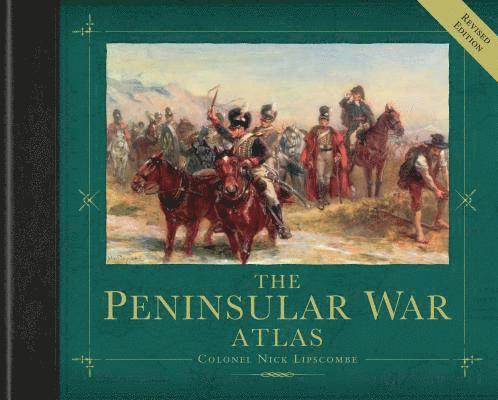 The Peninsular War Atlas (Revised) 1