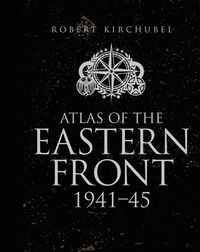 bokomslag Atlas of the Eastern Front