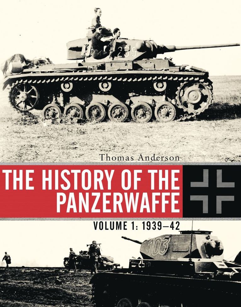 Thomas Anderson - History of the Panzerwaffe, Inbunden