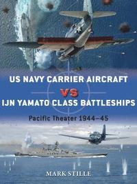bokomslag US Navy Carrier Aircraft vs IJN Yamato Class Battleships