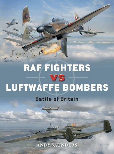 Andy Saunders - RAF Fighters vs Luftwaffe Bombers, Häftad