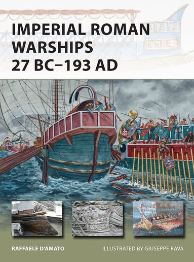 Raffaele D’Amato - Imperial Roman Warships 27 BC–193 AD, Häftad