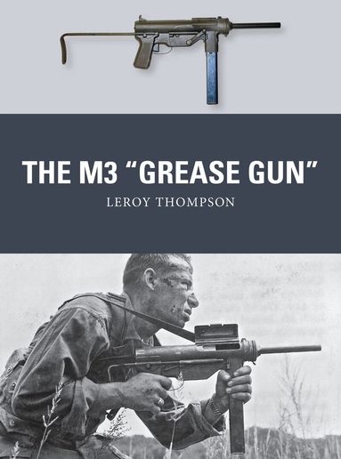 Leroy Thompson - M3 "Grease Gun", Häftad