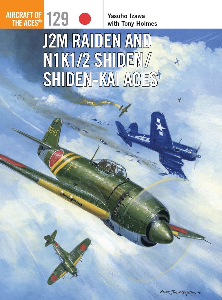 Yasuho Izawa, Tony Holmes, Tony (Editor) Holmes - J2M Raiden and N1K1/2 Shiden/Shiden-Kai Aces, Häftad