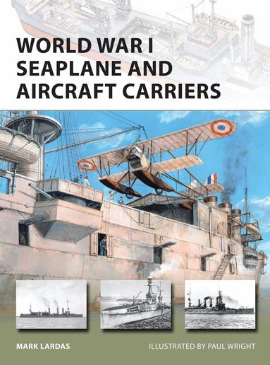 Mark Lardas - World War I Seaplane and Aircraft Carriers, Häftad