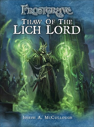 Joseph A. McCullough - Frostgrave: Thaw of the Lich Lord, Häftad