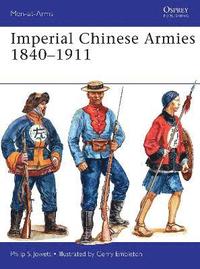 bokomslag Imperial Chinese Armies 18401911