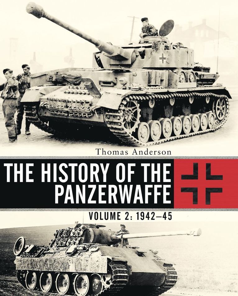 Thomas Anderson - History of the Panzerwaffe, Inbunden