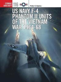 bokomslag US Navy F-4 Phantom II Units of the Vietnam War 1964-68