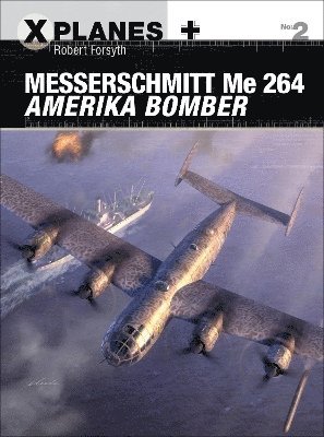 bokomslag Messerschmitt Me 264 Amerika Bomber