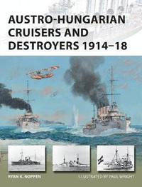 bokomslag Austro-Hungarian Cruisers and Destroyers 191418
