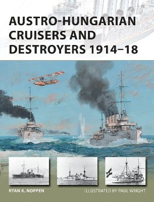 bokomslag Austro-Hungarian Cruisers and Destroyers 191418