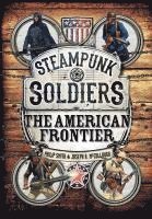 Philip Smith, Joseph A McCullough - Smith, P: Steampunk Soldiers, Inbunden