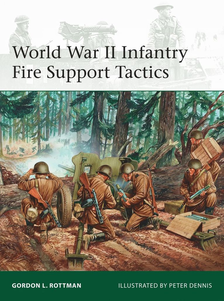 Gordon L. Rottman, Gordon L Rottman - World War II Infantry Fire Support Tactics, Häftad