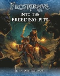 bokomslag Frostgrave: Into the Breeding Pits