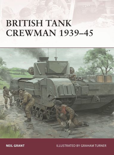 Neil Grant - British Tank Crewman 1939-45, Häftad
