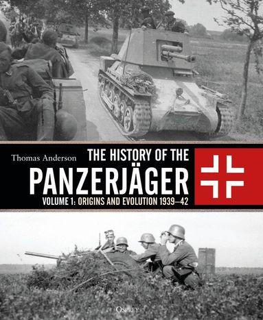 Thomas Anderson - History of the Panzerjäger, Inbunden