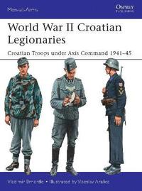 bokomslag World War II Croatian Legionaries