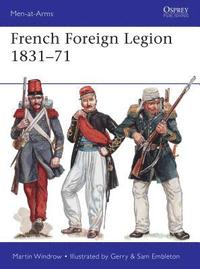 bokomslag French Foreign Legion 1831-71