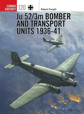 bokomslag Ju 52/3m Bomber and Transport Units 1936-41