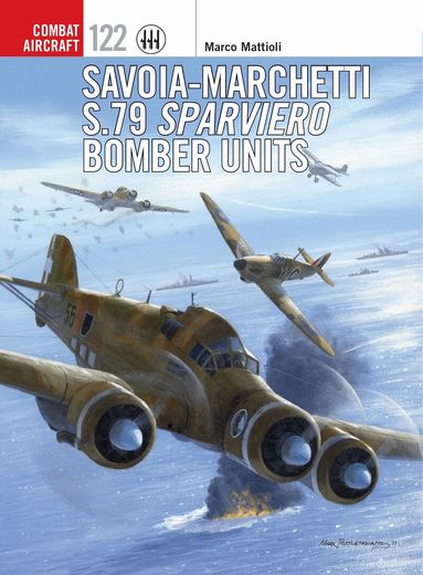 Marco Mattioli - Savoia-Marchetti S.79 Sparviero Bomber Units, Häftad
