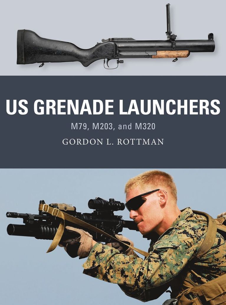 Gordon L. Rottman, Gordon L Rottman - US Grenade Launchers, Häftad