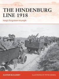 bokomslag The Hindenburg Line 1918