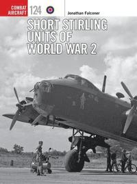 bokomslag Short Stirling Units of World War 2
