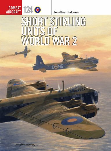Jonathan Falconer - Short Stirling Units of World War 2, Häftad