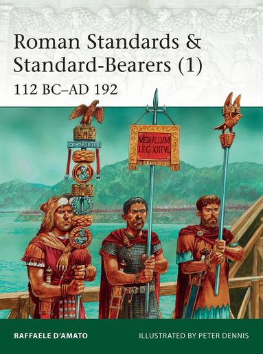 Raffaele D’Amato - Roman Standards & Standard-Bearers (1), Häftad