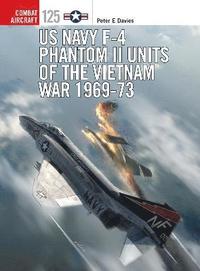 bokomslag US Navy F-4 Phantom II Units of the Vietnam War 1969-73