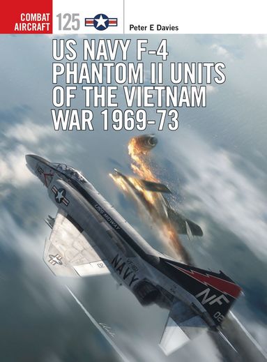 bokomslag US Navy F-4 Phantom II Units of the Vietnam War 1969-73