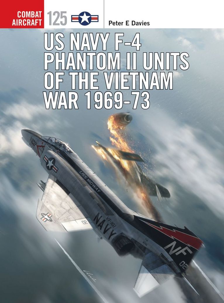 US Navy F-4 Phantom II Units of the Vietnam War 1969-73 1