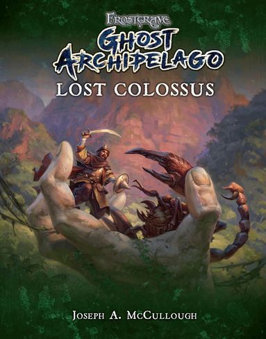 Joseph A. McCullough - Frostgrave: Ghost Archipelago: Lost Colossus, Häftad