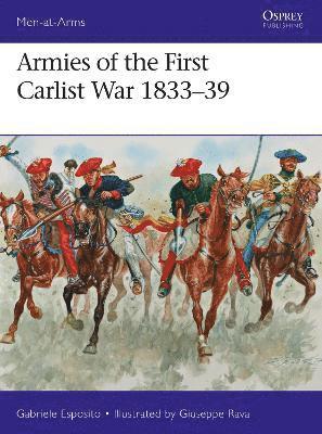bokomslag Armies of the First Carlist War 1833-39