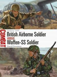 bokomslag British Airborne Soldier vs Waffen-SS Soldier