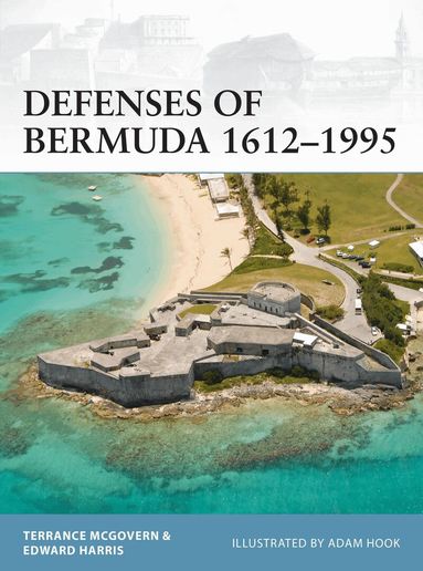 Terrance McGovern, Edward C. Harris - Defenses of Bermuda 1612–1995, Häftad