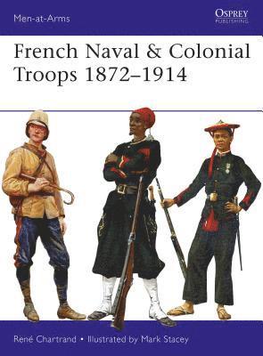 French Naval & Colonial Troops 18721914 1