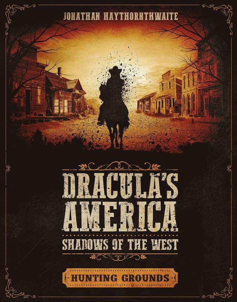 Dracula's America: Shadows of the West: Hunting Grounds 1