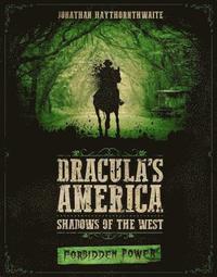 bokomslag Dracula's America: Shadows of the West: Forbidden Power