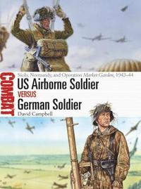 bokomslag US Airborne Soldier vs German Soldier