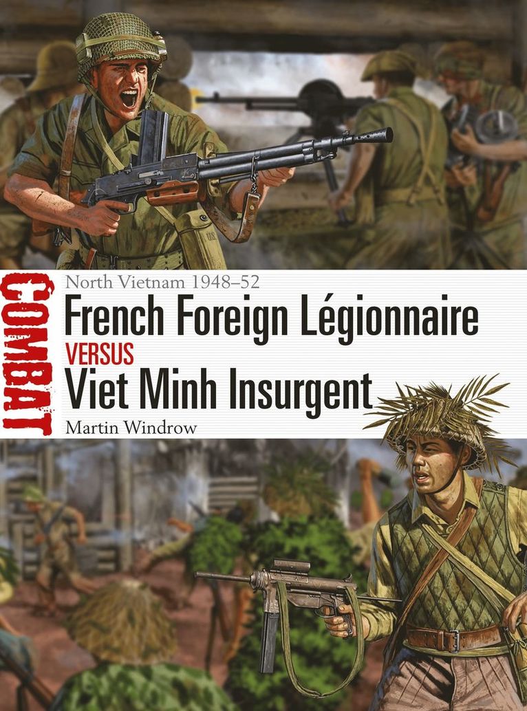 French Foreign Légionnaire vs Viet Minh Insurgent 1