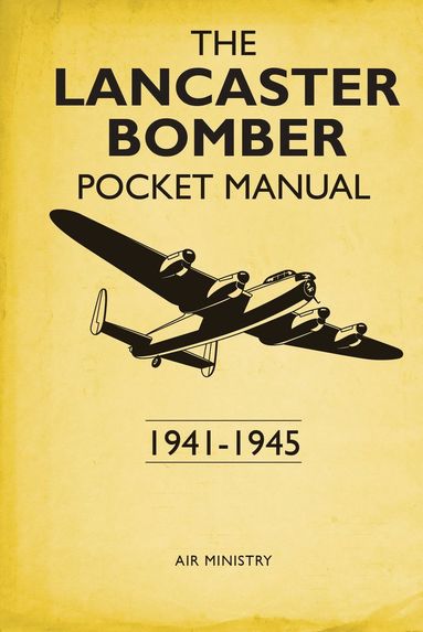 bokomslag Lancaster Bomber Pocket Manual