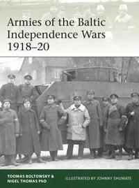 bokomslag Armies of the Baltic Independence Wars 191820